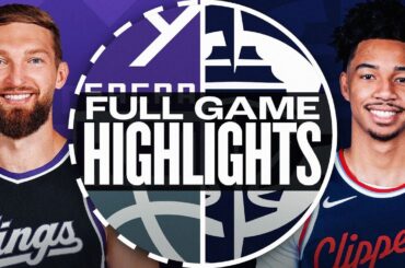 KINGS at CLIPPERS | NBA PRESEASON FULL GAME HIGHLIGHTS | October 17, 2024