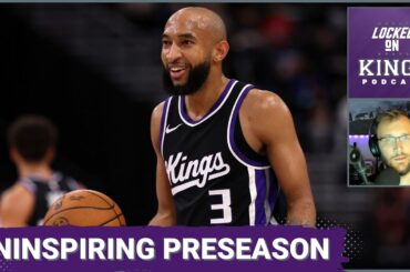 The Sacramento Kings End Their Uninspiring Preseason 0-5 | Locked On Kings