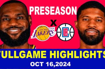 FULL GAME Highlights Oct 16,2024 NBA preseason Los Angeles Clippers Vs Los Angeles Lakers