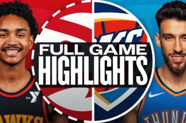 HAWKS at THUNDER | NBA PRESEASON FULL GAME HIGHLIGHTS | October 17, 2024