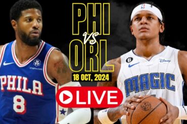 🔴LIVE : Philadelphia 76ers Vs Orlando magic Full Game | NBA Live | NBA PRE SEASON | 2K