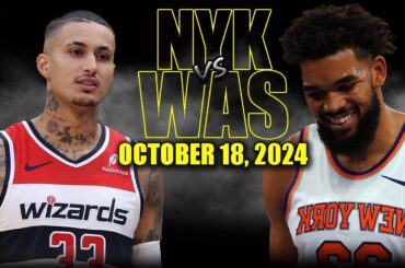 New York Knicks vs Washington Kings Full Game Highlights - October 18, 2024 | 2024-25 NBA Pre Season