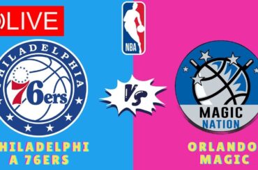 🔴LIVE Score : Orlando Magic vs Philadelphia 76ers | NBA Basketball Match Live Scoe 10/19/24 |