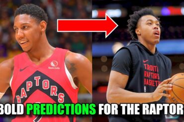 BOLD Predictions For The Toronto Raptors!