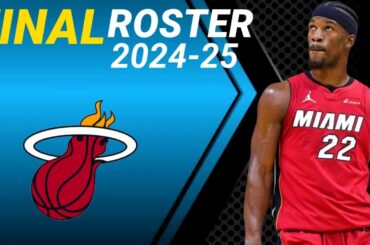 MIAMI HEAT FINAL ROSTER NBA Season 2024-25