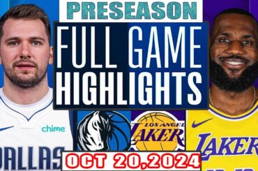 Los Angeles Lakers Vs Dallas Mavericks FULL GAME Highlights Oct 20,2024 NBA Preseason