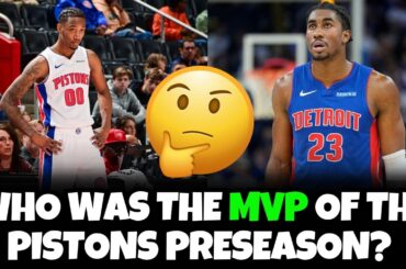 Detroit Pistons Preseason MVP? Who Was The Most Impressive!