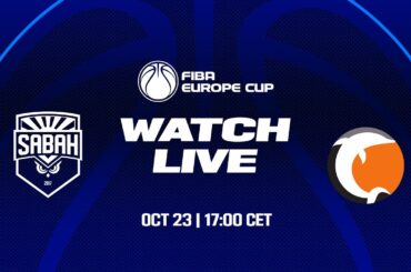 LIVE - BC Sabah v Norrkoping Dolphins | FIBA Europe Cup 2024-25