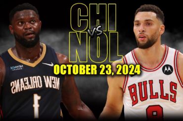 Chicago Bulls vs New Orleans Pelicans Full Game Highlights - October 23, 2024 | 2024-25 NBA Season