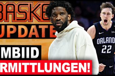 NBA ermittelt gegen Embiid und Philly! Wagner-Brüder: Traumstart für Orlando Magic! | BASKET Update