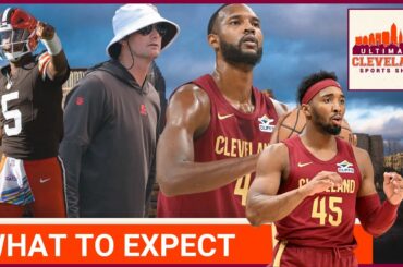 Changes & expectations for the Cleveland Browns plus a Cleveland Cavaliers season preview