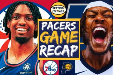 Why the Indiana Pacers Look Like a Different Team This Season (Pacers-76ers Game Recap)