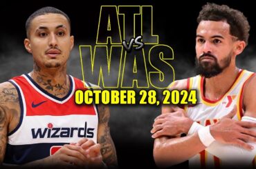 Washington Wizards vs Atlanta Hawks Full Game Highlights - October 28, 2024 | 2024-25 NBA Season