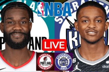 LIVE: PORTLAND TRAIL BLAZERS vs SACRAMENTO KINGS | NBA | PLAY BY PLAY | SCOREBOARD