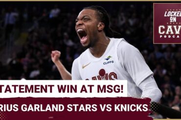 DARIUS GARLAND lights up MSG with HUGE 4th quarter against New York Knicks | Cleveland Cavaliers Pod