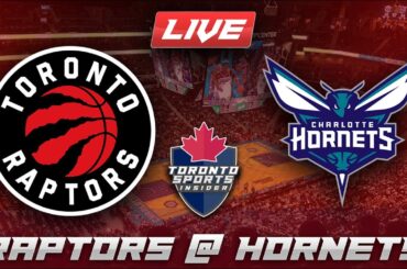 Toronto Raptors vs Charlotte Hornets LIVE Stream Game Audio | NBA LIVE Stream Gamecast & Chat