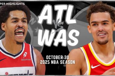 Atlanta Hawks vs Washington Wizards Full Game Highlights | Oct 30 | 2025 NBA Season