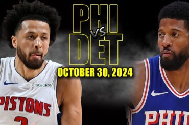 Philadelphia 76ers vs Detroit Pistons Full Game Highlights - October 30 | 2024-25 NBA Season