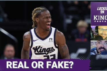 What's Real or Fake About the Sacramento Kings' Start to the Season | Locked On Kings